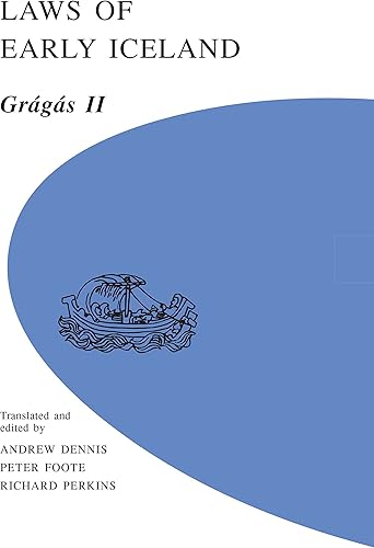 Download Laws of Early Iceland: Gragas II; The Code Regius of Gragas with Materials from Other Manuscripts PDF