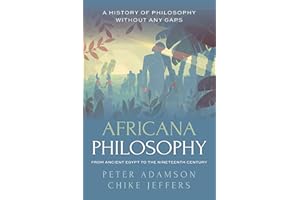 Africana Philosophy from Ancient Egypt to the Nineteenth Century: A history of philosophy without any gaps, Volume 7