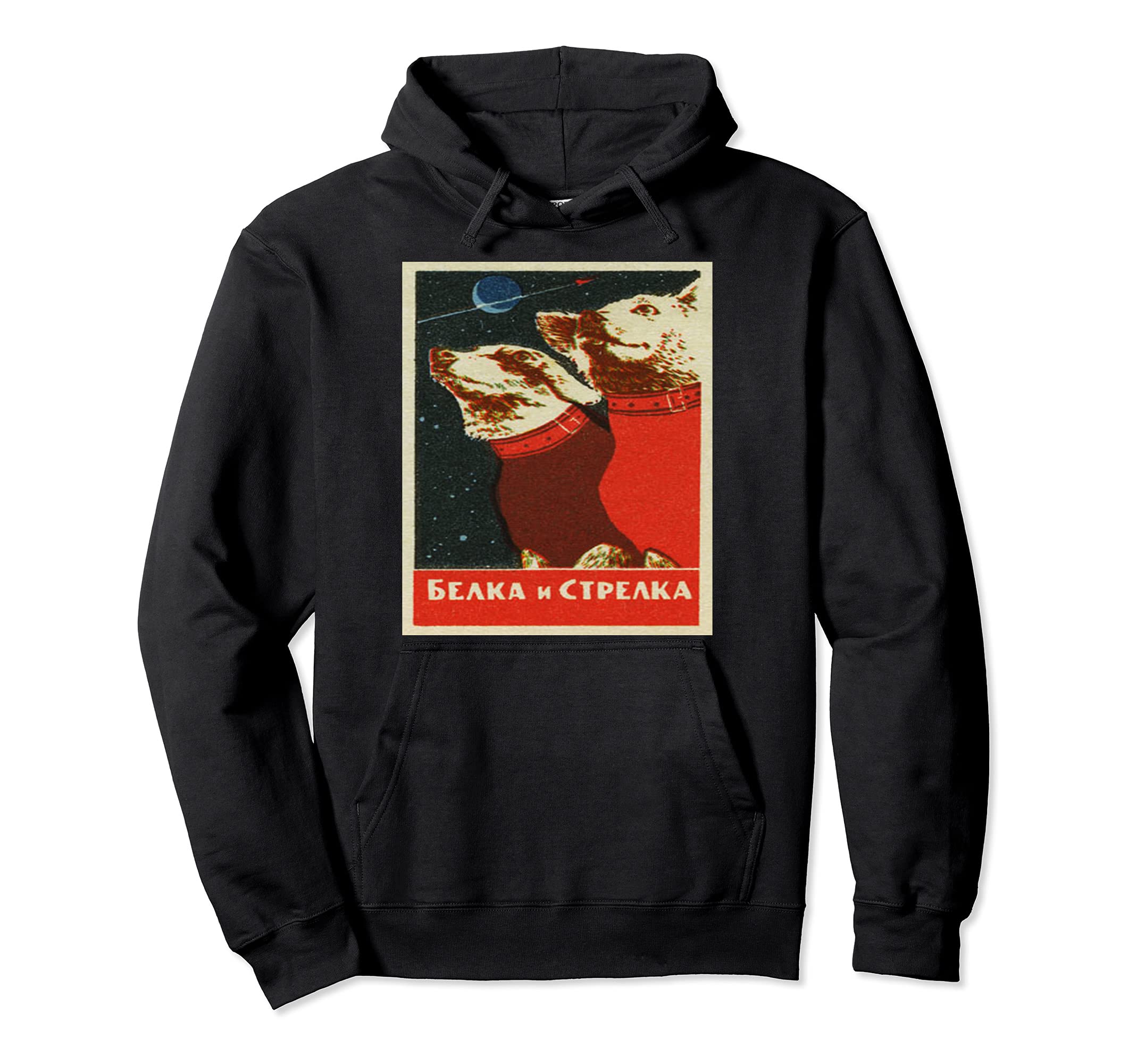 SPACE DOGS - Soviet Program Russian, USSR, Laika apparel Pullover Hoodie