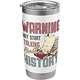 Warning May Start Talking About History - History Teacher Stainless Steel Insulated Tumbler