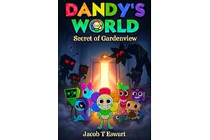 Da.ndy's world Book : Secret of Gardenview: A Mascot Horror Story of Friendship, Secrets, and Survival