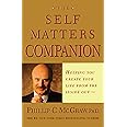 The Self Matters Companion: Helping You Create Your Life from the Inside Out