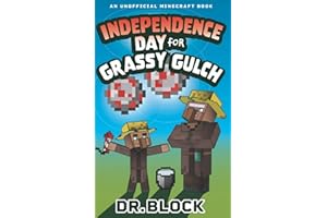 Independence Day for Grassy Gulch: An Unofficial Minecraft Book (Holiday Books for Minecrafters)