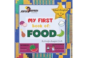 My First Book of Food | Learn English and Twi: Learn English & Twi | Children Book | Learn Akan | Language Book | EAL Book | 
