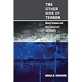 The Other Side of Terror: Black Women and the Culture of US Empire