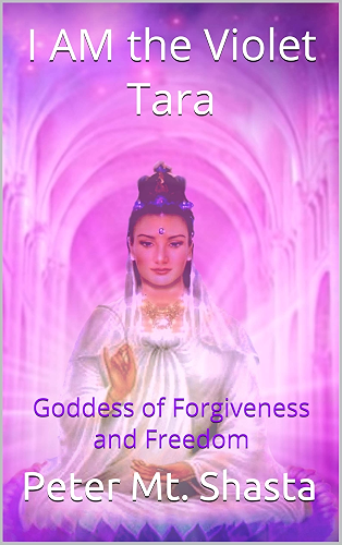 Download I Am the Violet Tara: Goddess of Forgiveness and Freedom (English Edition) PDF