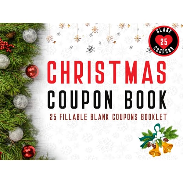 Christmas Coupon Book: 25 Fillable Merry Christmas Blank Coupons Book. Booklet of DIY Gift Certificate Vouchers to Personalize for Kids, Adults & ... & Alternative to Christmas Present or Card.: Prints, Ellisen: christmas-coupon-book-25-fillable-merry-christmas-blank-coupons-book-booklet-of-diy-gift-certificate-vouchers-to-personalize-for-kids-adults-alternative-to-christmas-present-or-card-prints-ellisen