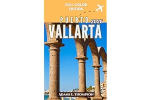 Puerto Vallarta Travel Guide: Discover the Heart of Mexico’s Pacific Coast: Top Attractions, Local Secrets, and Practical Tip