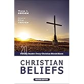 Christian Beliefs, Revised Edition: Twenty Basics Every Christian Should Know