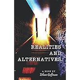 Realities and Alternatives