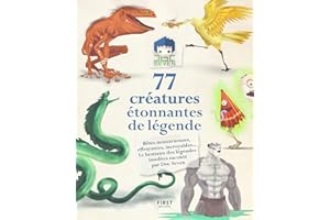 Doc Seven raconte 77 créatures étonnantes et de légende - Bêtes monstrueuses , loufoques, effrayantes , incroyables ... (Fren