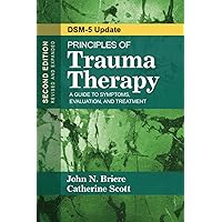 Principles of Trauma Therapy: A Guide to Symptoms, Evaluation, and Treatment ( DSM-5 Update)