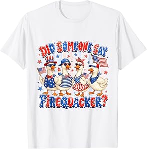 Funny Did Someone Say Firequacker Duck 4th of July Gift T-Shirt