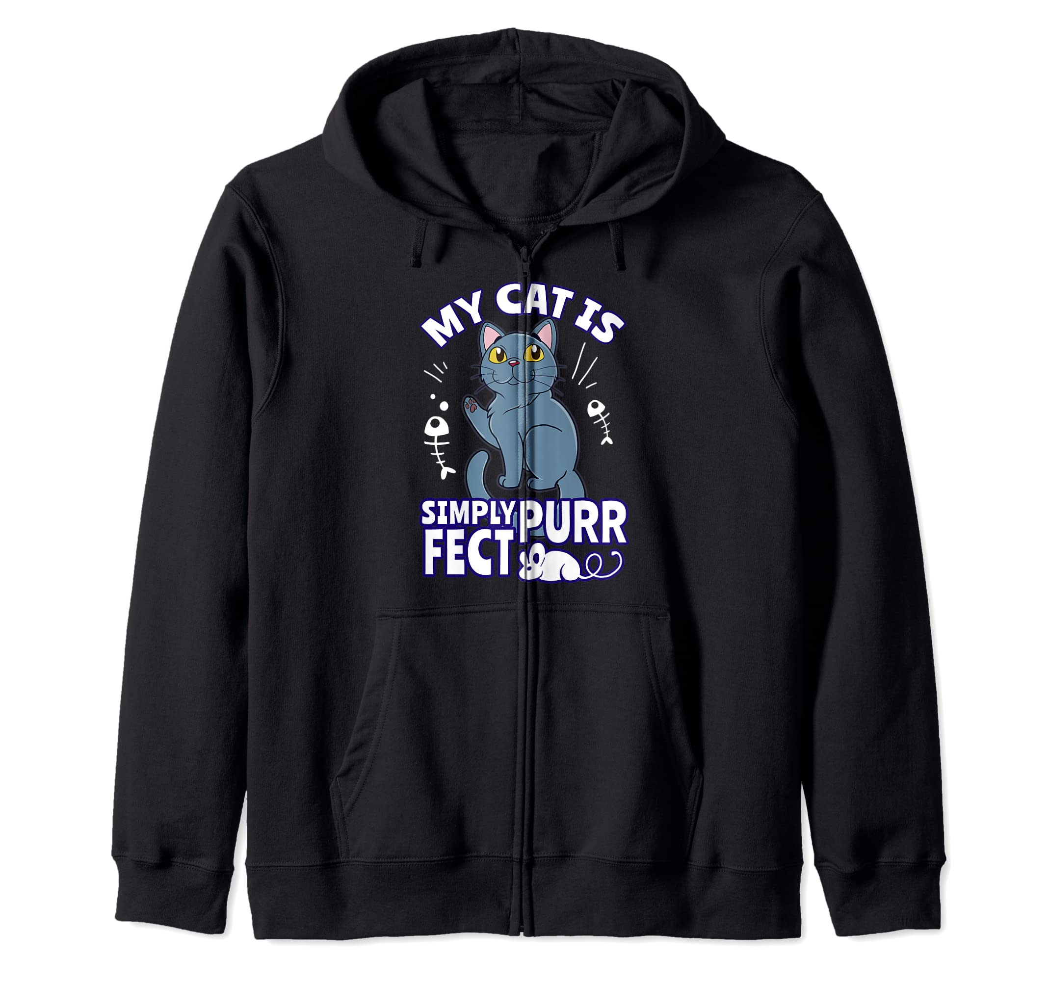 Funny My Cat Is Simply Purr Fect Perfect Kitten Cuddly Paws Zip Hoodie