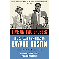 Time on Two Crosses: The Collected Writings of Bayard Rustin book cover