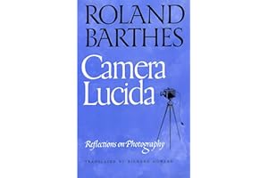 Camera Lucida: Reflections on Photography