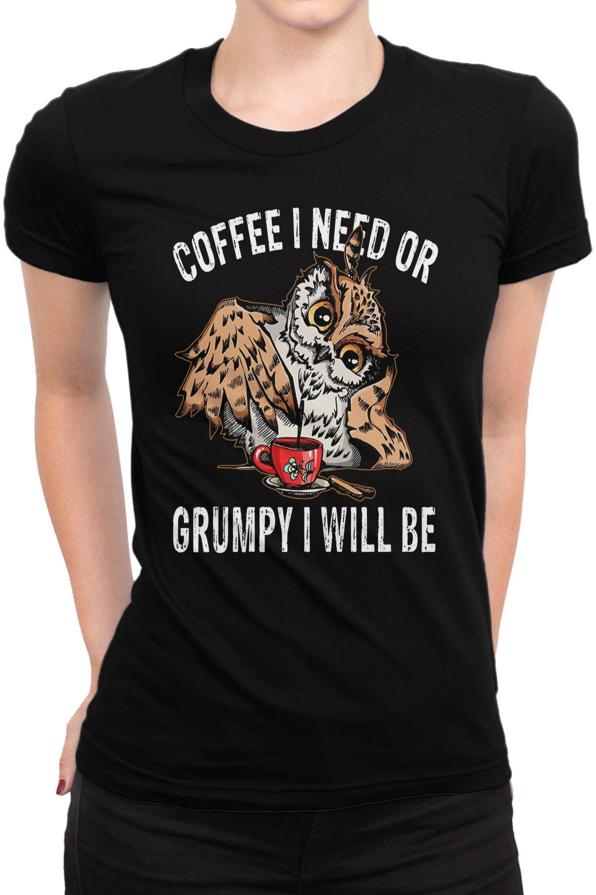 Coffee I Need Or Grumpy I Will Be Classic Crew Neck For Owl Lover T Shirt