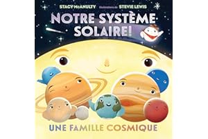Notre système solaire! : Une famille cosmique