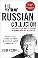 The Myth of Russian Collusion: The Inside Story of How Donald Trump REALLY Won
