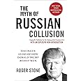 The Myth of Russian Collusion: The Inside Story of How Donald Trump REALLY Won