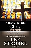 The Case for Christ Student Edition: A Journalist's