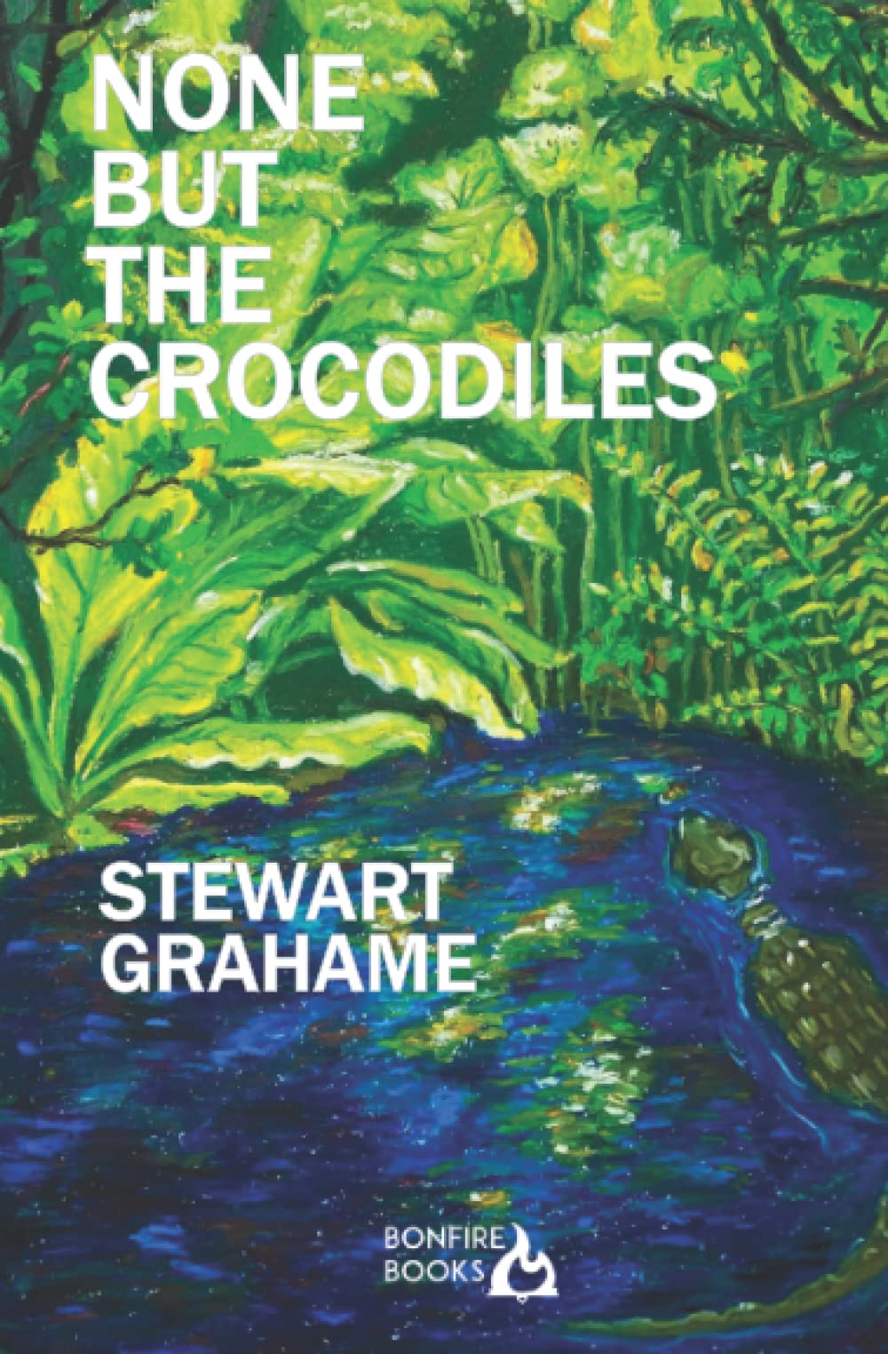 None But The Crocodiles The New Australia Experiment Grahame Stewart Amazon Com Books