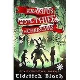 Krampus & The Thief of Christmas: A Christmas Novel