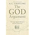 The God Argument: The Case against Religion and for Humanism