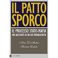 Il patto sporco: Il processo Stato-Mafia nel racconto di un suo protagonista (Italian Edition) book cover