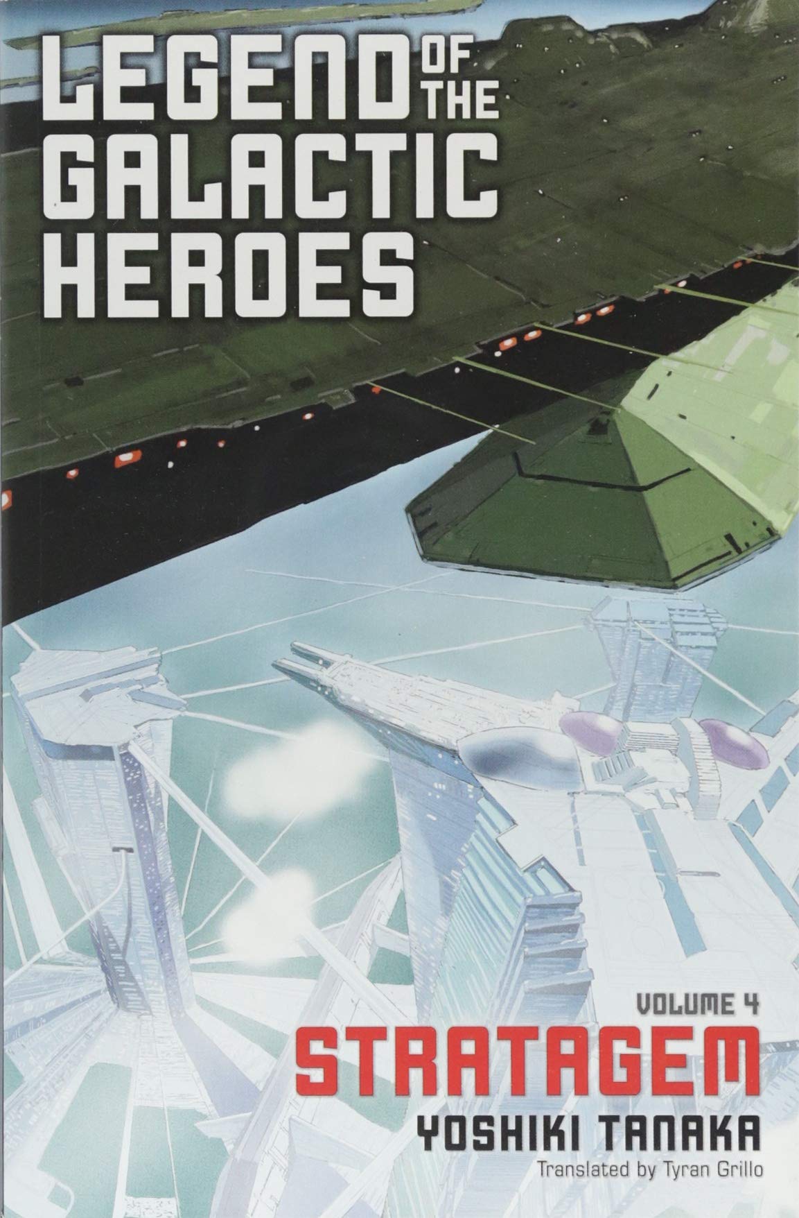 Amazon Com Legend Of The Galactic Heroes Vol 4 4 9781421584973 Tanaka Yoshiki Grillo Tyran Books