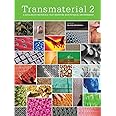 Transmaterial 2: A Catalog of Materials that Redefine our Physical Environment