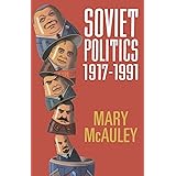 Soviet Politics 1917-1991