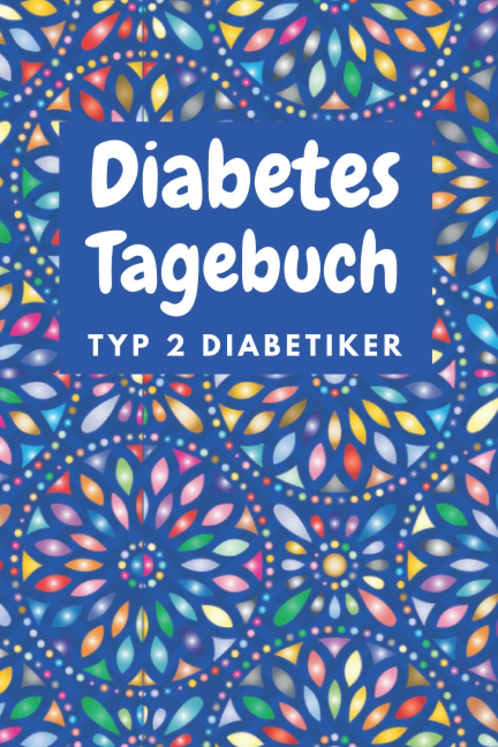Diabetes Tagebuch Typ 2 Diabetiker Tagebuch Fuhren Uber 2 Jahre Fur Typ 2 Diabetiker Die Kein Insulin Spritzen Inklusive Medikamentenplan Und Platz Fur Arzttermine Amazon De Borg Lisa Bucher