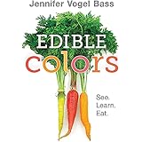 Edible Colors: See, Learn, Eat