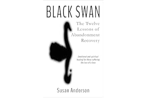 Black Swan: The Twelve Lessons of Abandonment Recovery