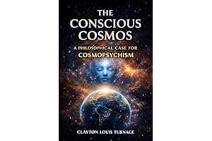 The Conscious Cosmos: A Philosophical Case for Cosmopsychism