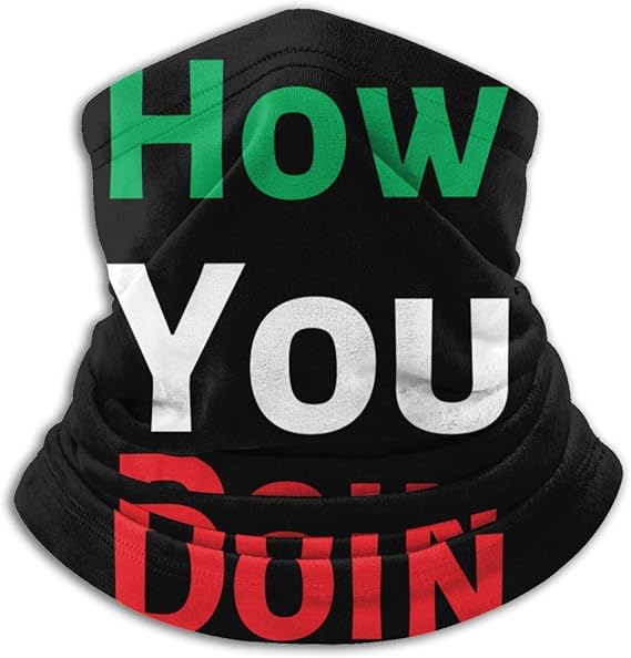 Italian Sayings How You Doin Unisex Microfiber Neck Warmer Neck Gaiter