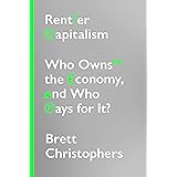 Rentier Capitalism: Who Owns the Economy, and Who Pays for It?