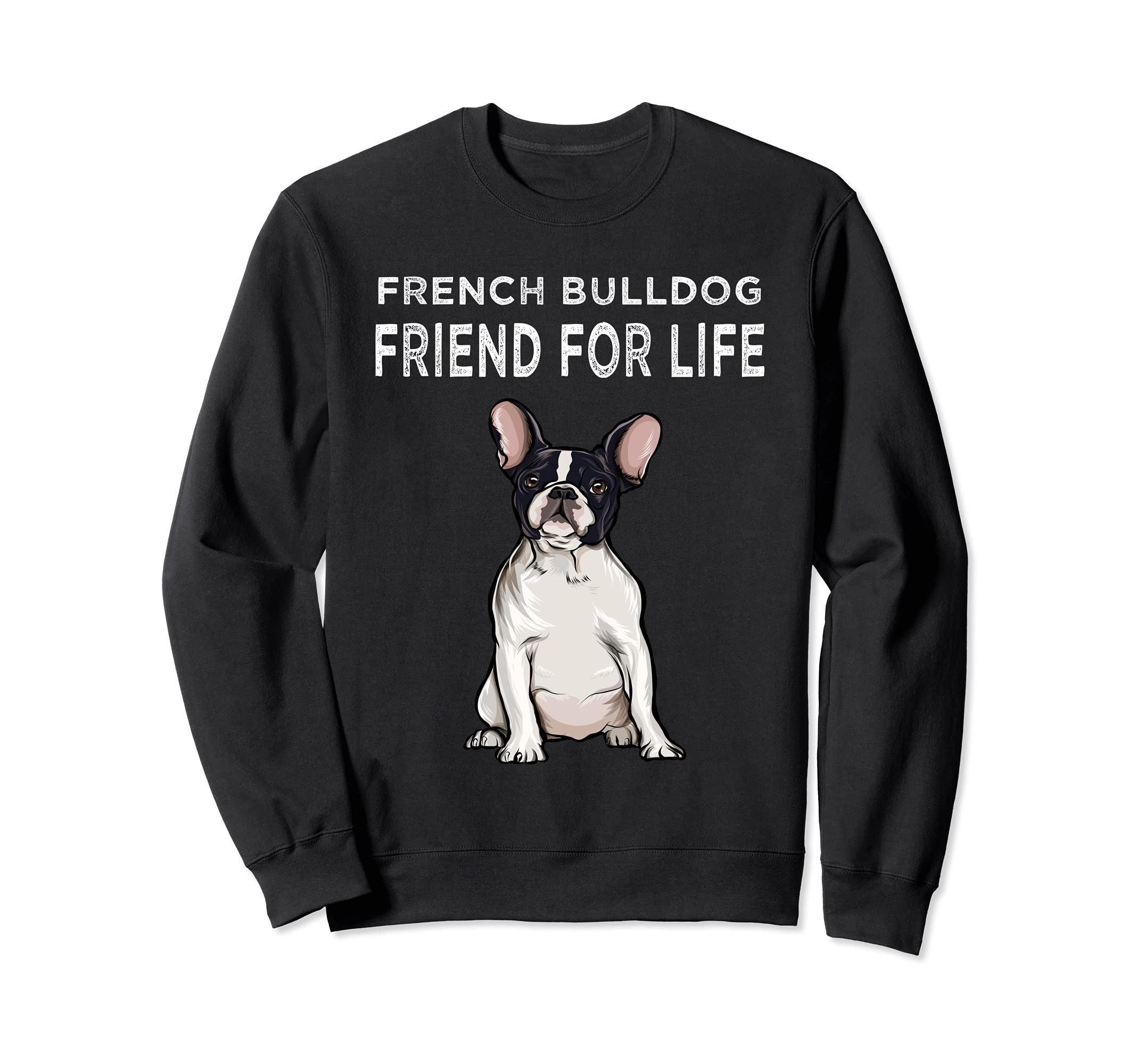 French Bulldog Friend For Life Dog Friendship Sweatshirt