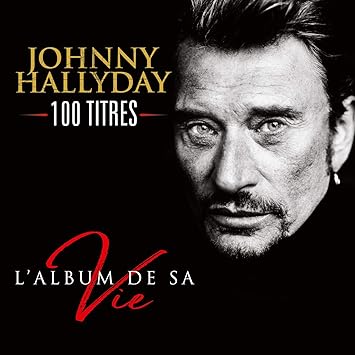 L Album De Sa Vie 100 Titres Johnny Hallyday Amazon Fr Musique
