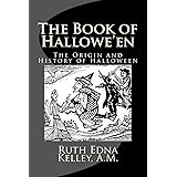 The Book of Hallowe'en: The Origin and History of Halloween