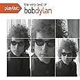 Playlist: The Very Best Of Bob Dylan