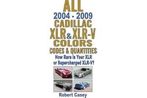 All 2004-2009 Cadillac XLR & XLR-V Colors, Codes & Quantities: How Rare is Your XLR?