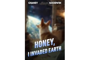 Honey, I Invaded Earth (Honey, I Found a Starship Book 3)