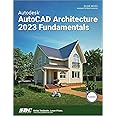 Autodesk AutoCAD Architecture 2023 Fundamentals