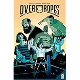 Over The Ropes Vol. 1