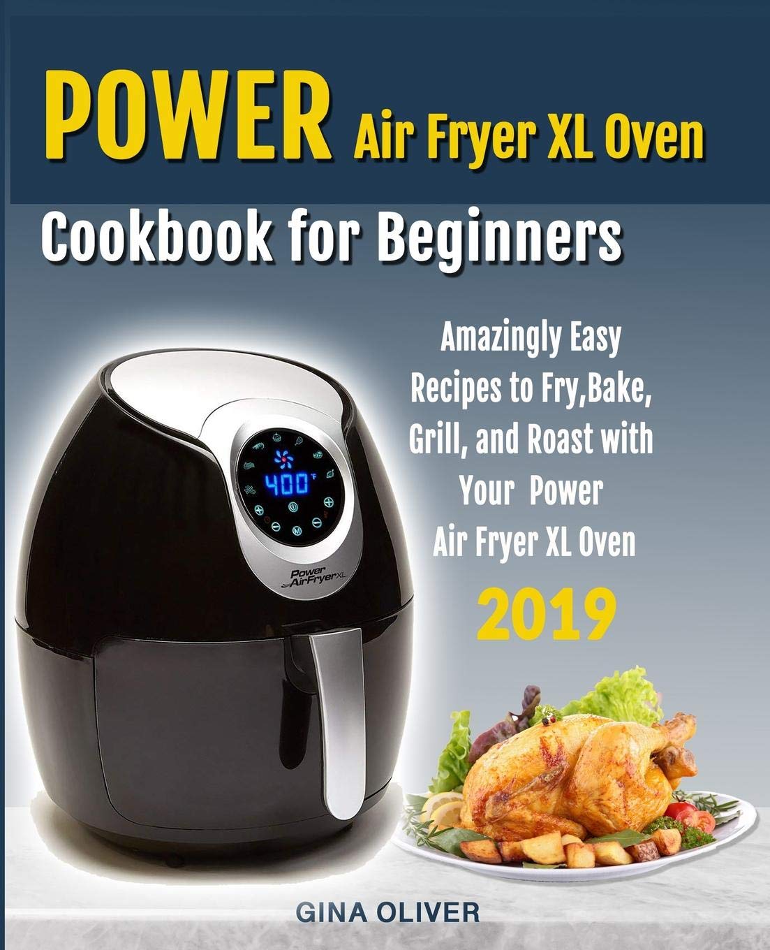 Power Air Fryer Xl Oven Cookbook For Beginners Amazingly