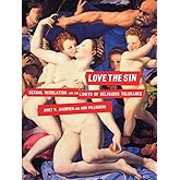 Love the Sin: Sexual Regulation and the Limits of Religious Tolerance