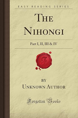 Download The Nihongi: Part I, II, III & IV (Forgotten Books) PDF