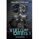 Virus On Orbis 1: From The Spectrum Universe